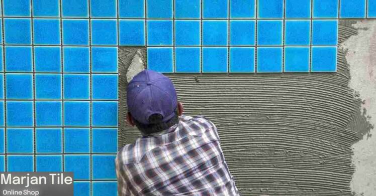 آموزش کاشی کاری، راهنمای کامل از صفر تا صد